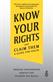 Know Your Rights: and Claim Them